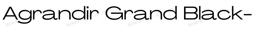 Agrandir Grand Black字体转换 Agrandir Grand Black字体转换